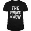 The Future Is Now T-Shirt Classic Men's T-shirt