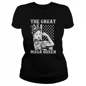 The Great Maga King Maga Queen Ultra Maga Proud Trump Girl T-Shirt Classic Women's T-shirt