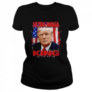 The King Of Ultra-Maga Proud Pro Trump 4th Of July US Flag T-Shirt Classic Women's T-shirt