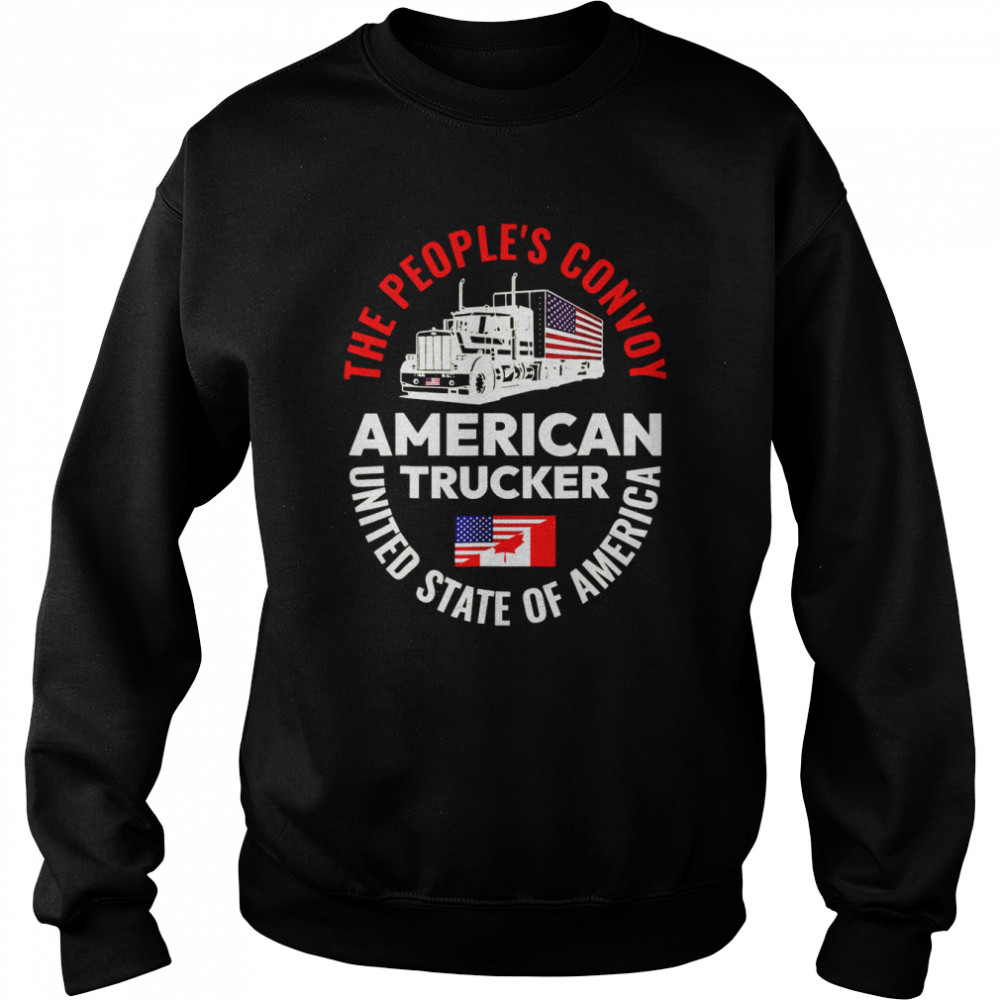 The People’s Convoy 2022 America Truckers Freedom Convoy USA Shirt Unisex Sweatshirt