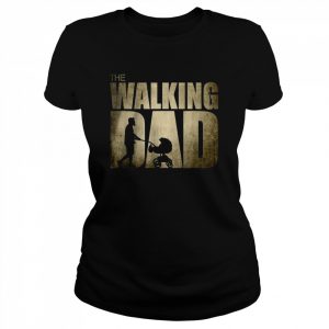 The Walking Dad Father Day T-Shirt Classic Women's T-shirt