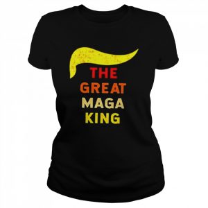 The great maga king Trump great maga king  Classic Women's T-shirt