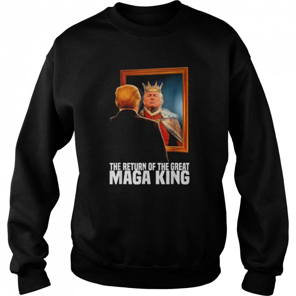 The great maga king Trump ultra maga king maga king  Unisex Sweatshirt