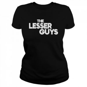 The lesser guys  Classic Women's T-shirt