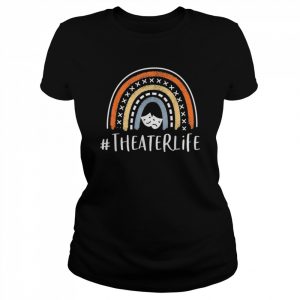 Theaterlife Cute Theater Life Actress Musical Theatre Shirt Classic Women's T-shirt