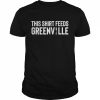 This  feeds greenville  Classic Men's T-shirt