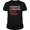 Thoughts & prayers policy change  Classic Men's T-shirt