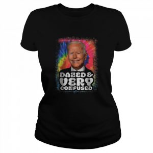 Tie dye Biden Dazed And Very Confused Funny T-Shirt Classic Women's T-shirt