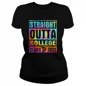 Tie dye straight outta college school class of 2022 graduate  Classic Women's T-shirt