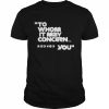 To whom it may concern you  Classic Men's T-shirt