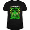 Today’s good mood is sponsored by weed T- Classic Men's T-shirt