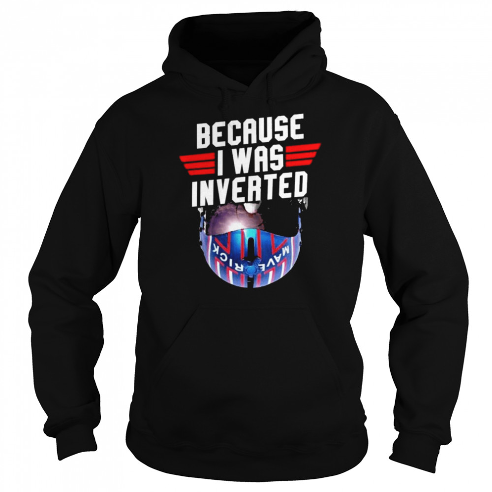 Top Gun because I was inverted  Unisex Hoodie