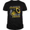 Top Not The Hero We Deserve But The Hero We Need Shirt Classic Men's T-shirt