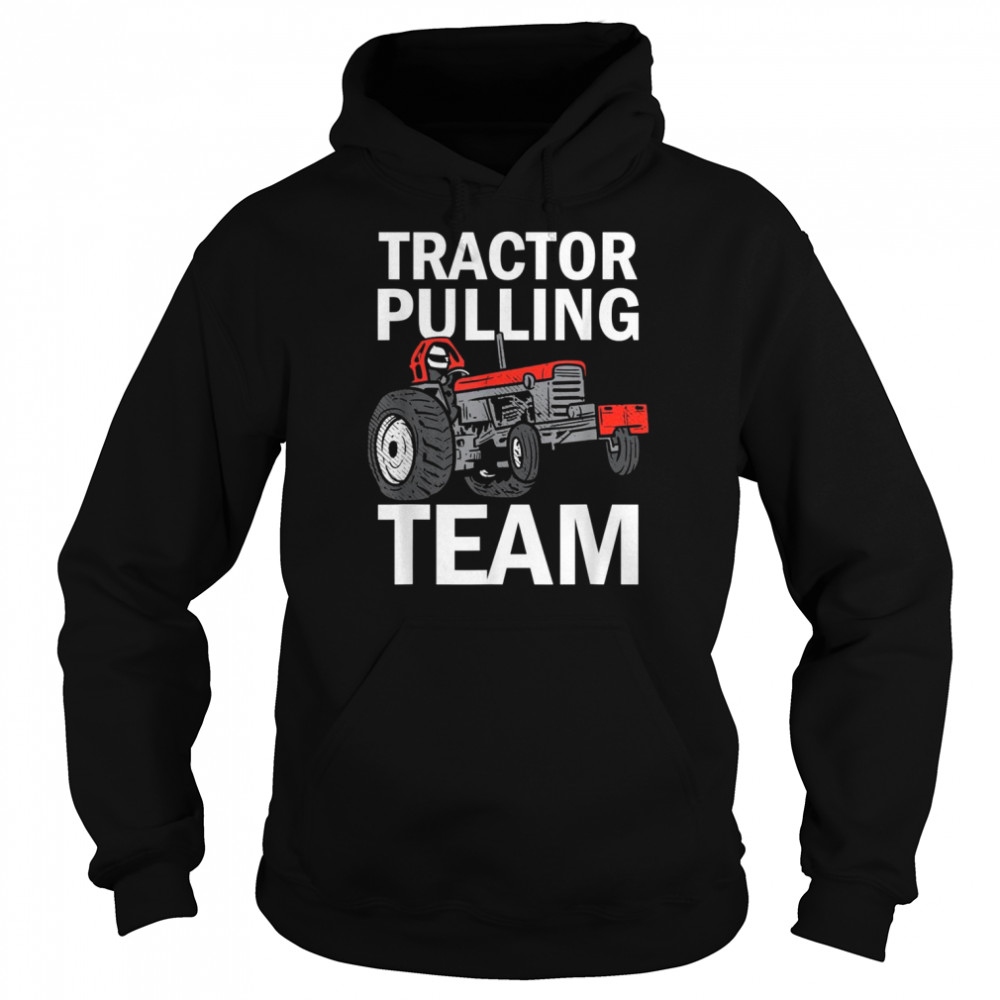 Tractor Pulling Team Outfit Power Tractorpulling Shirt Unisex Hoodie