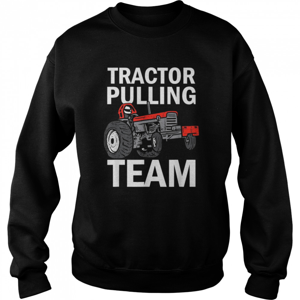 Tractor Pulling Team Outfit Power Tractorpulling Shirt Unisex Sweatshirt