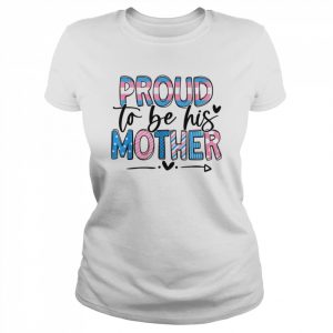 Trans Mom Transgender Mother Transman Support LGBTQ Shirt Classic Women's T-shirt