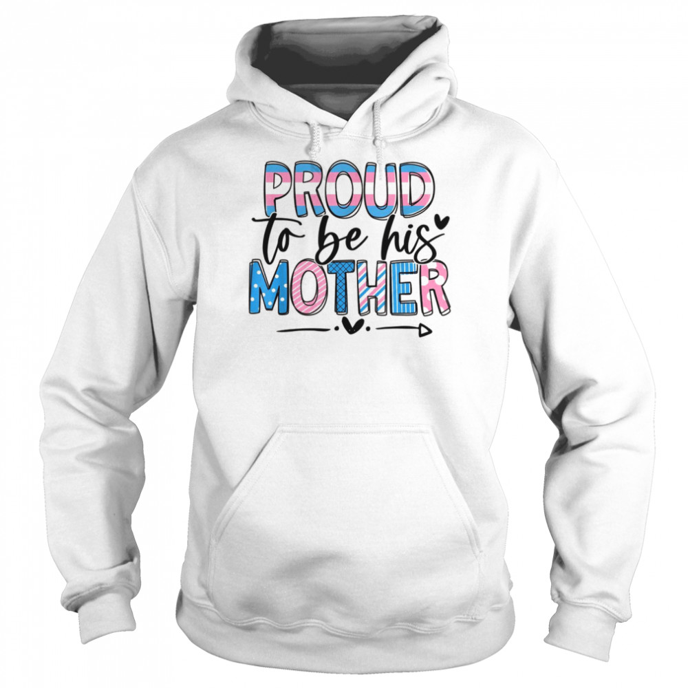 Trans Mom Transgender Mother Transman Support LGBTQ Shirt Unisex Hoodie