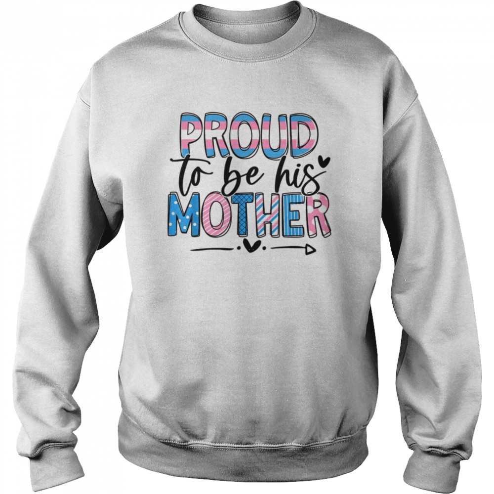 Trans Mom Transgender Mother Transman Support LGBTQ Shirt Unisex Sweatshirt