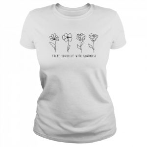 Treat Yourself With Kindness  Classic Women's T-shirt