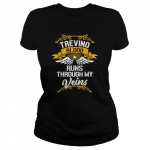 Trevino Blood Runs Through My Veins T-Shirt Classic Women's T-shirt