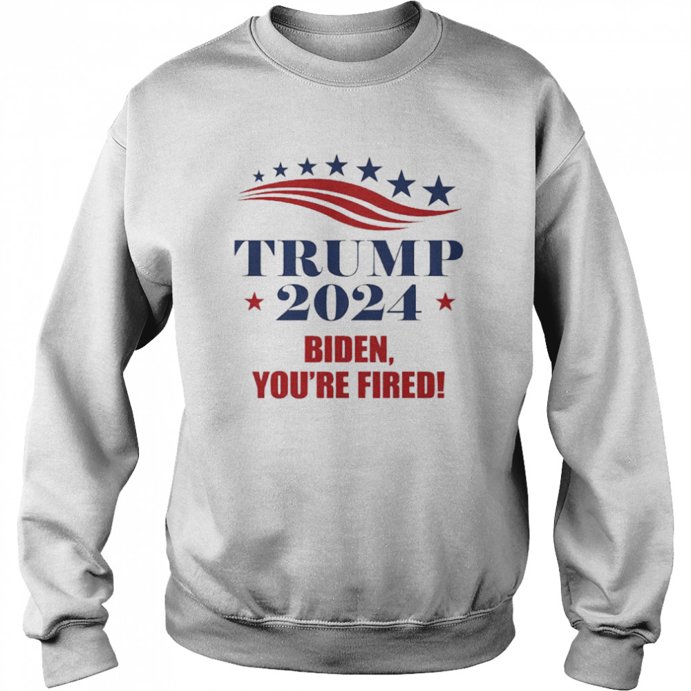 Trump 2024 Biden you’re fired  Unisex Sweatshirt