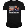 Trump 2024 Bring Back Better Shirt Classic Men's T-shirt