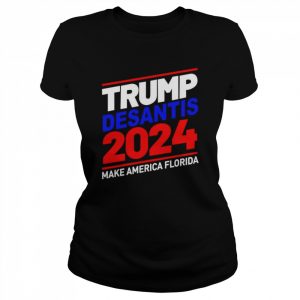 Trump Desantis 2024 Make America Florida T- Classic Women's T-shirt