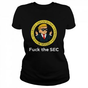 Trump fuck the sec us securities and exchange commission  Classic Women's T-shirt