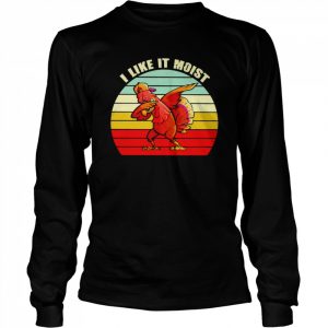 Turkey I Like It Moist Vintage 2022 T- Long Sleeved T-shirt