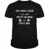 Two things I know I can make pretty children and people mad Shirt Classic Men's T-shirt