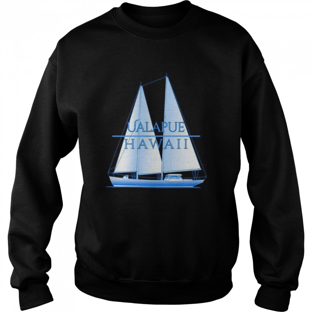 Ualapue Hawaii Nautical Sailing Sailor Shirt Unisex Sweatshirt