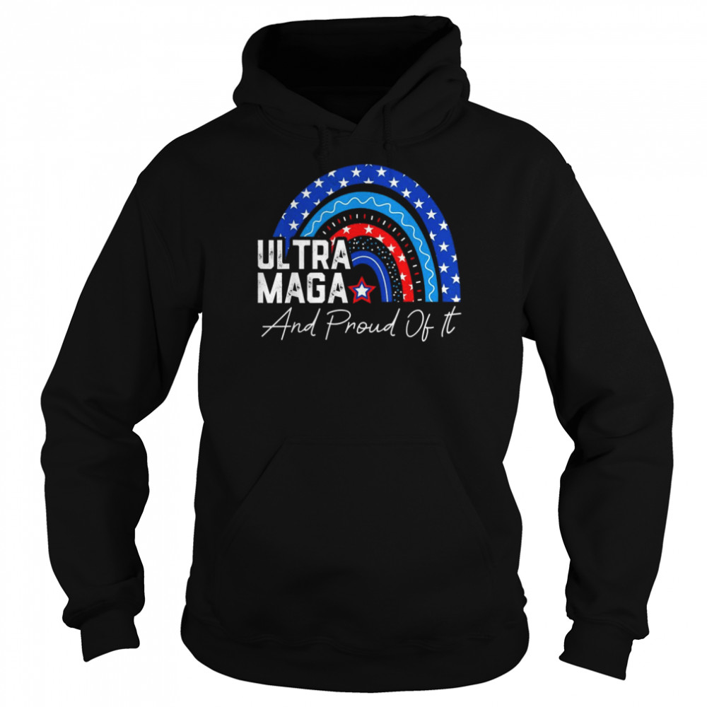 Ultra MAGA And Proud Of It Anti-Biden Rainbow America Flag T-Shirt Unisex Hoodie