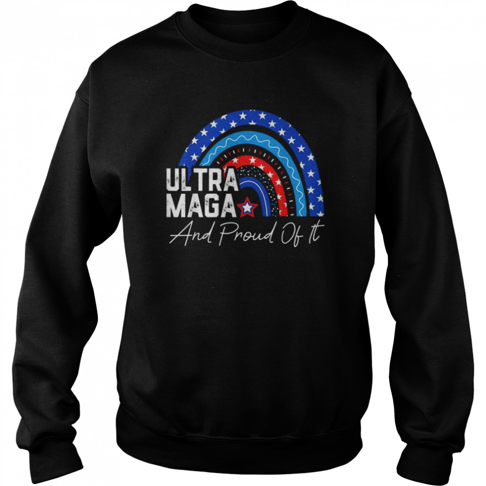 Ultra MAGA And Proud Of It Anti-Biden Rainbow America Flag T-Shirt Unisex Sweatshirt