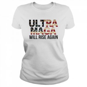 Ultra MAGA Will Rise Again Shirt Classic Women's T-shirt