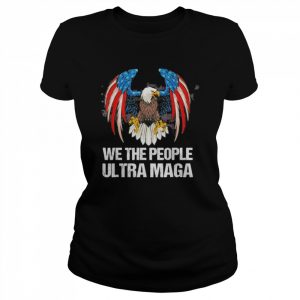 Ultra Maga Anti Biden We The People Proud Republican Us Flag T-Shirt Classic Women's T-shirt