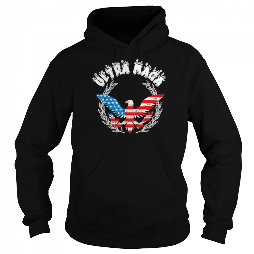 Ultra Maga Eagle 2022 Great Maga King Cool Ultra Maga Eagle Shirt Unisex Hoodie