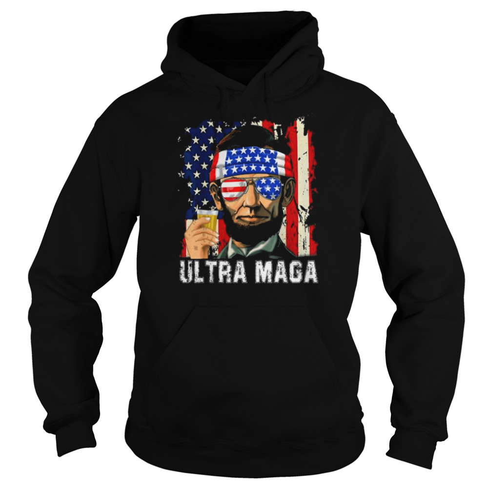 Ultra Maga Patriotic 4th Of July Abraham Lincoln Drinking Tee Shirt Unisex Hoodie