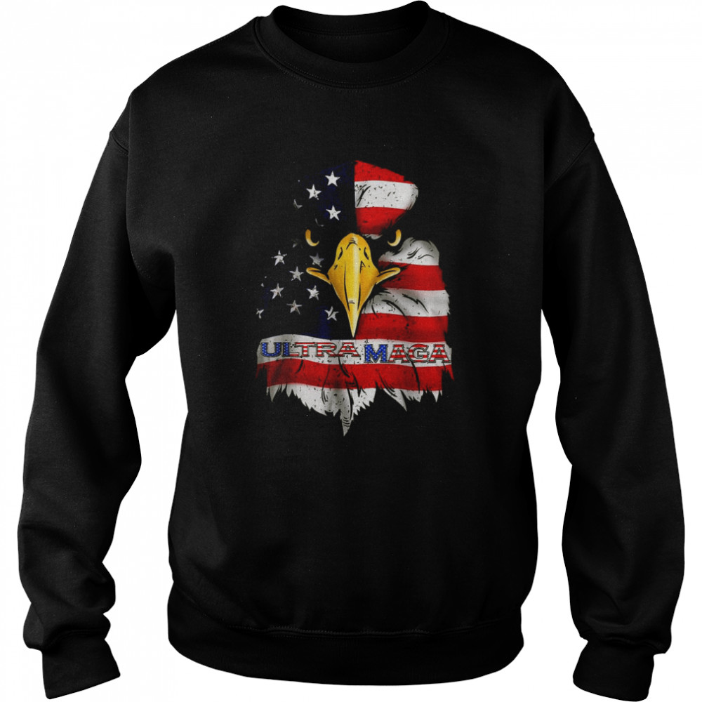 Ultra Maga Proud Eagle Ultra-Maga T-Shirt Unisex Sweatshirt