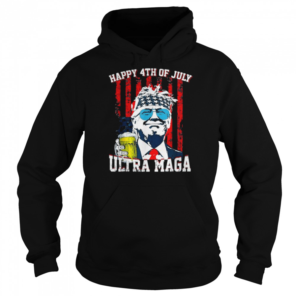 Ultra Maga Proud Pro Trump Happy 4th Of July American Flag Tee Shirt Unisex Hoodie