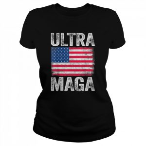 Ultra Maga Shirt US Flag Shirt USA Top American Ultra Mega Shirt Classic Women's T-shirt