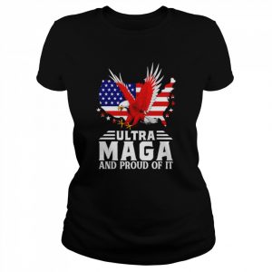 Ultra Maga and proud of it America  Classic Women's T-shirt