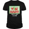 Ultra Peepi Wong Burger When It’s Right It’s Wong  Classic Men's T-shirt