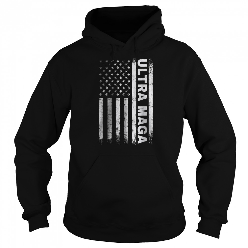 Ultra maga American Flag T-Shirt Unisex Hoodie