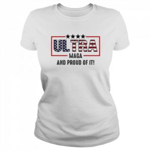 Ultra maga and proud of it ultra maga American flag  Classic Women's T-shirt