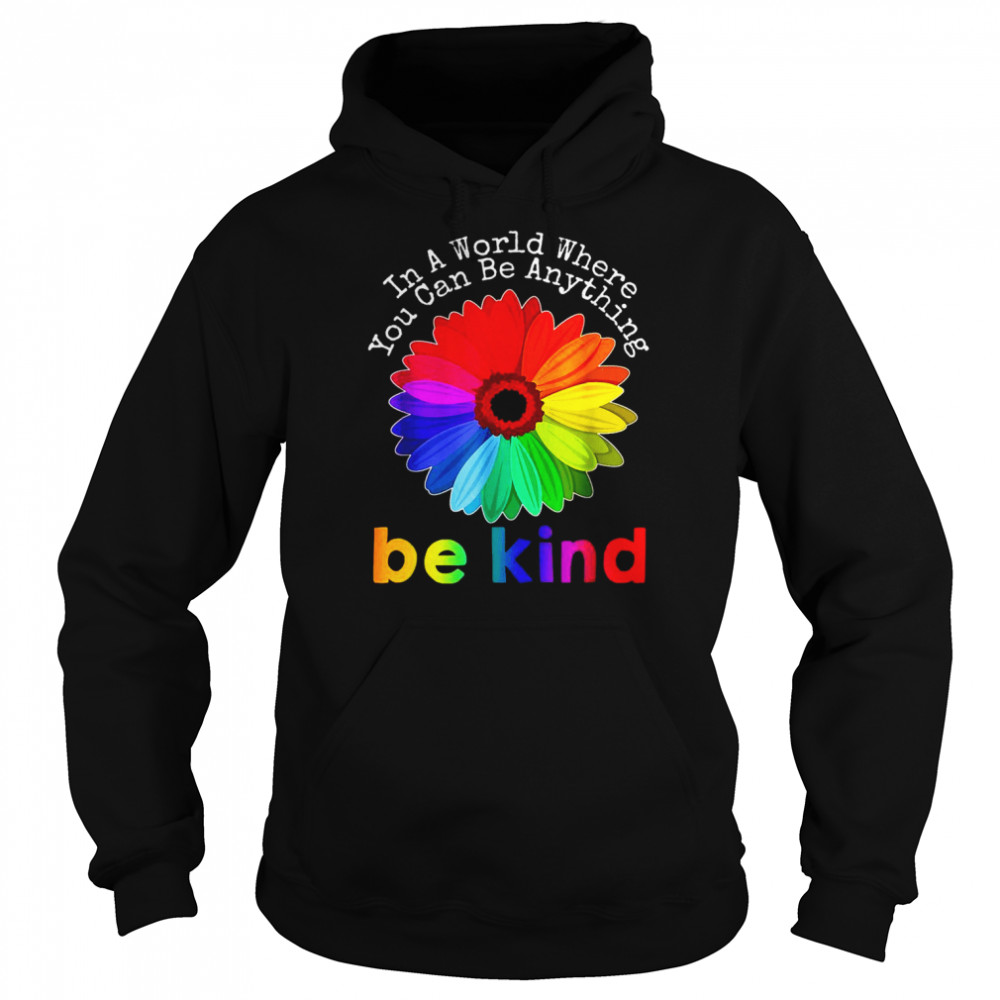 Unity Day In A World Where You Can Be Anything Be Kind Shirt Unisex Hoodie