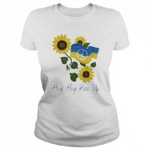 Up Like Sunflower Hey Hey Rise Up Ukraine Shirt Classic Women's T-shirt