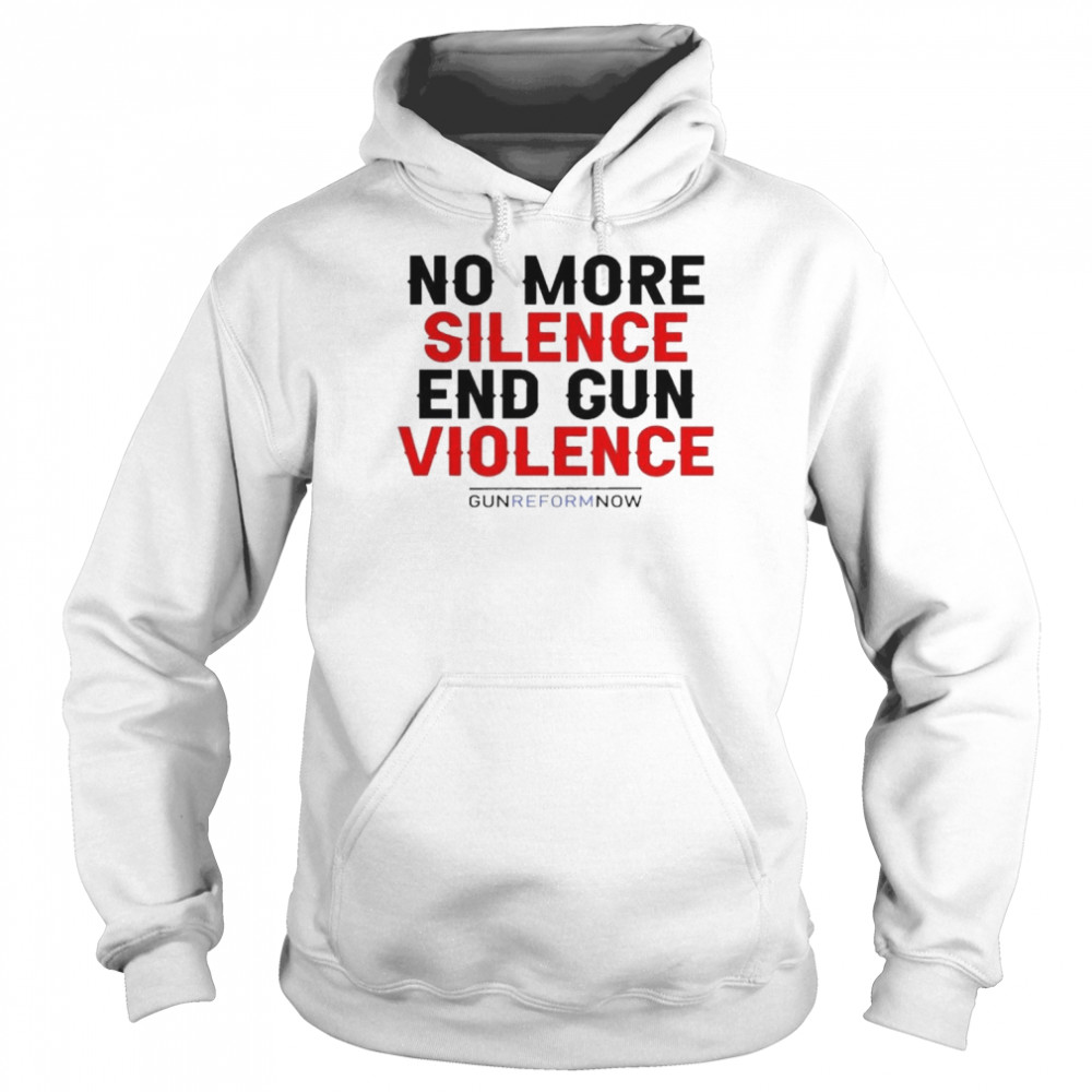 Uvalde High School No More Silence End Gun Violence Gun Reform Now Shirt Unisex Hoodie