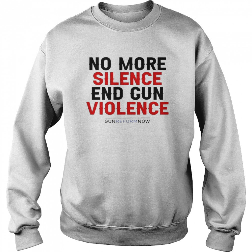 Uvalde High School No More Silence End Gun Violence Gun Reform Now Shirt Unisex Sweatshirt