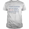 Uvalde School Shooting Are Not Formal Do Not Let Them Become Formal Shirt Classic Men's T-shirt