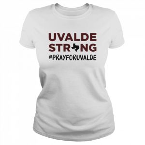 Uvalde Strong Pray For Uvalde Robb Elementary Shirt Classic Women's T-shirt